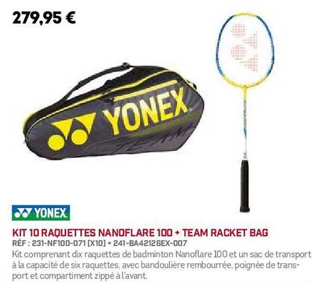 yonex kit 10 raquettes nanoflare 100 + team racket bag