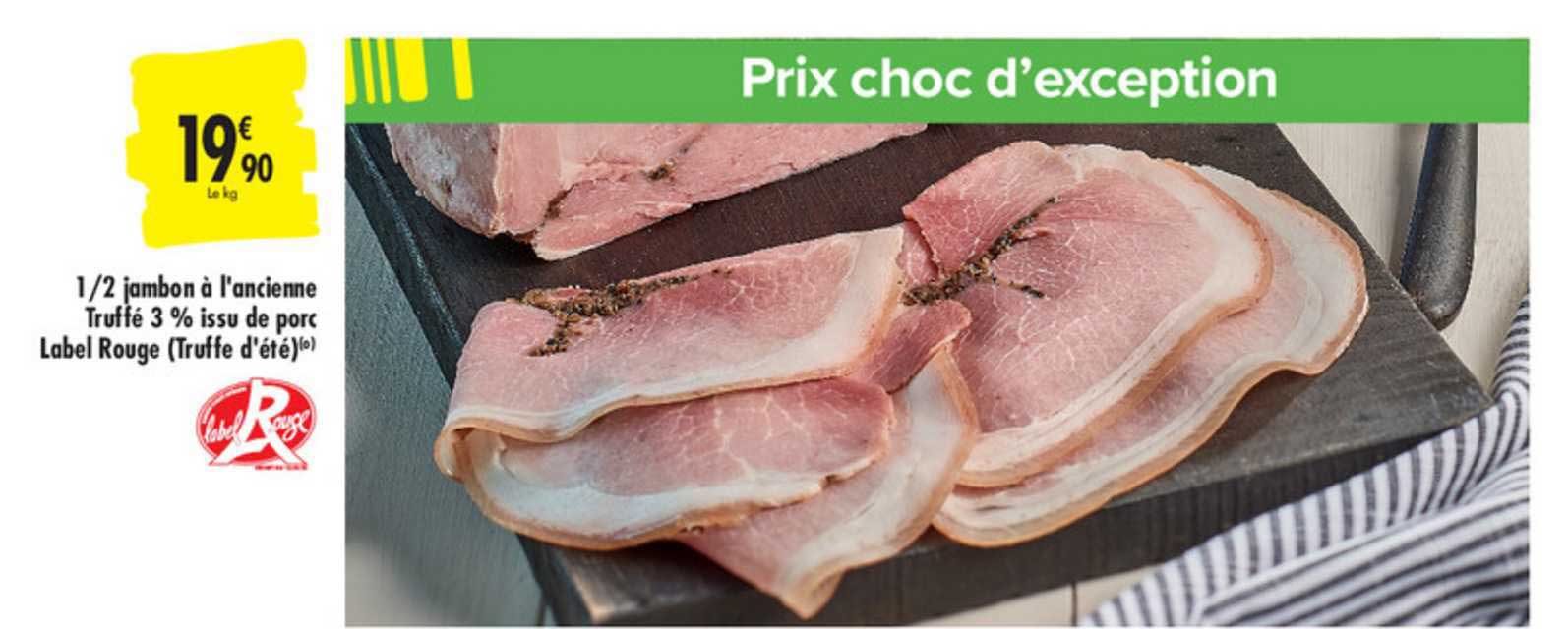 1 2 jambon à l'ancienne truffé 3% issu de porc label rouge (truffe d'été)