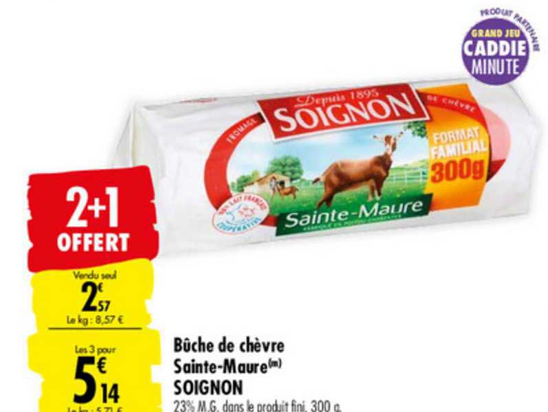 bûche de chèvre sainte maure soignon 2+1 offert