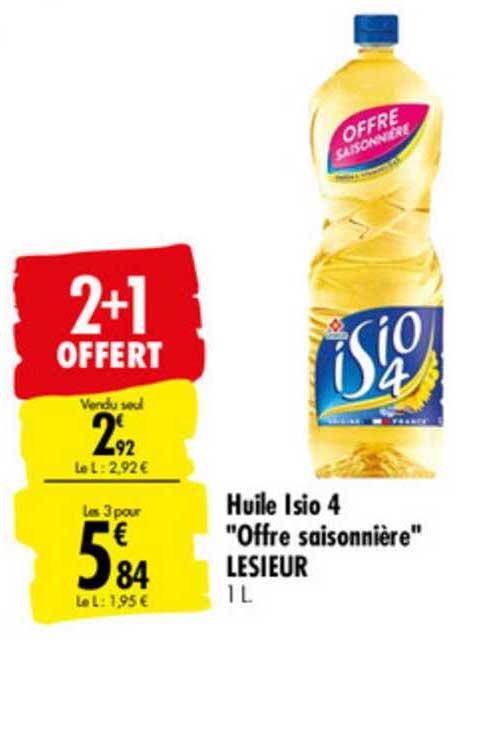 huile isio 4 "offre saisonnière" lesieur 2+1 offert