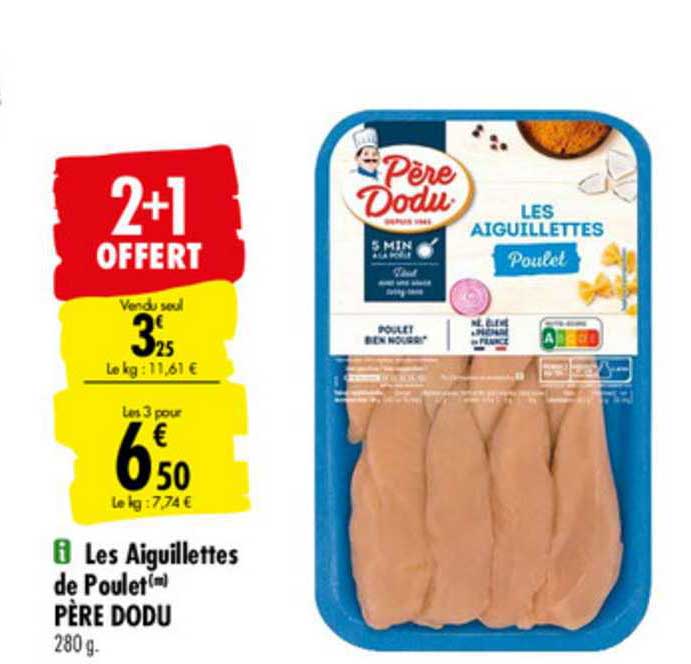 Les Aiguillettes De Poulet Père Dodu 2+1 Offert