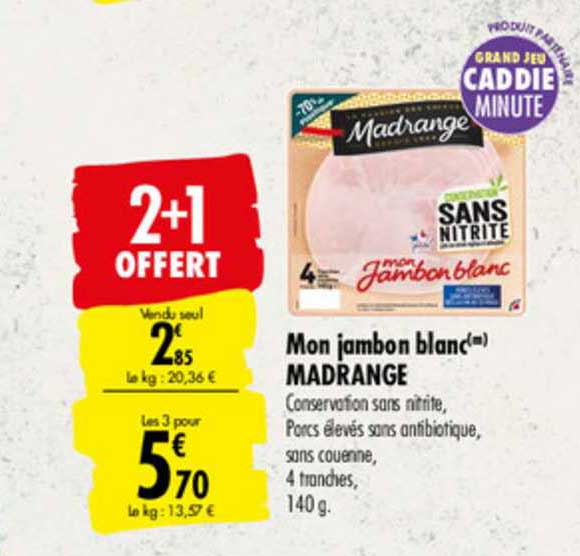 mon jambon blanc madrange 2+1 offert