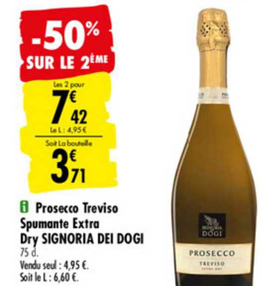 prosecco treviso spumante extra dry signoria dei dogi -50% sur le 2ème