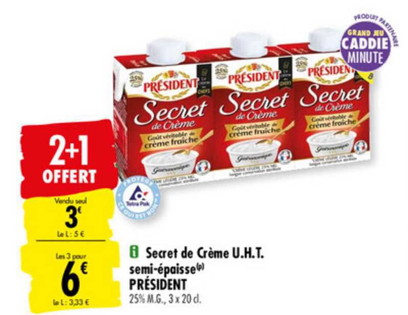 secret de crème u.h.t. semi épaisse président 2+1 offert