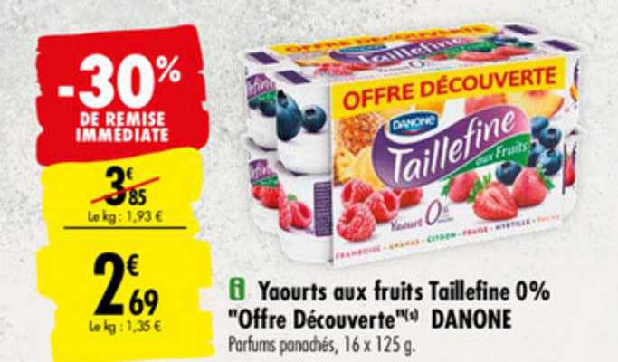 yaourts aux fruits taillefine 0% "offre découverte" danone -30% de remise immédiate