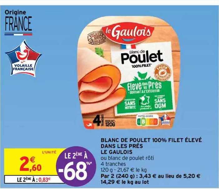 blanc de poulet 100% filet élevé dans les prés le gaulois