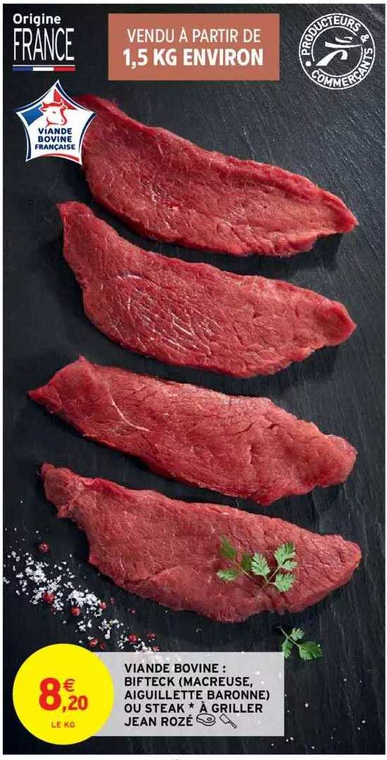 viande bovine : bifteck (macreuse, aiguillette baronne) ou stak à grille jean rozé