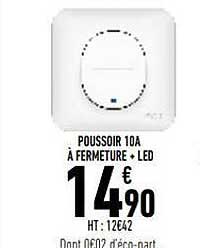 Poussoir 10a à Fermeture + Led