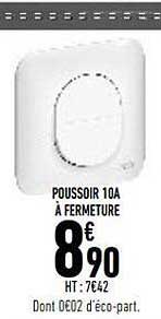 poussoir 10a à fermeture