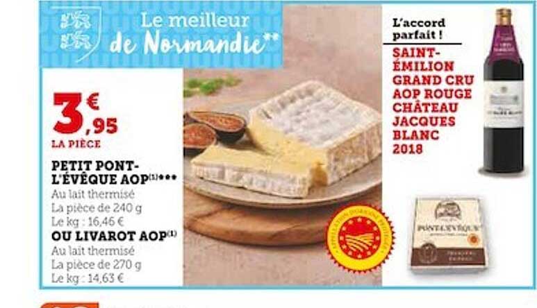 petit pont-l'évêque aop ou livarot aop, saint émilion grand cru aop rouge château jacques blanc 2018