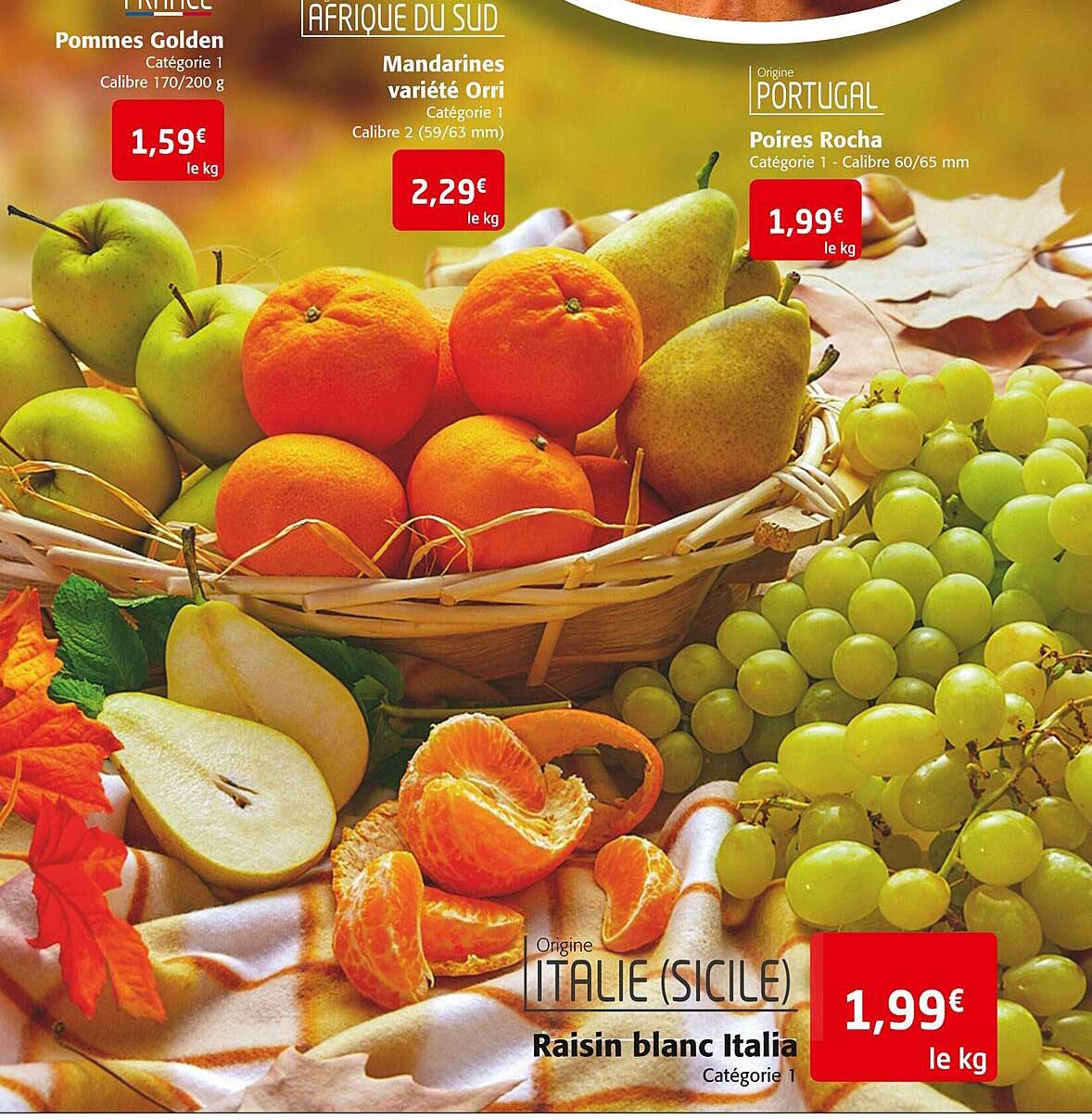 pommes golden, mandarines variété orri, poires rocha, raisin blanc italia