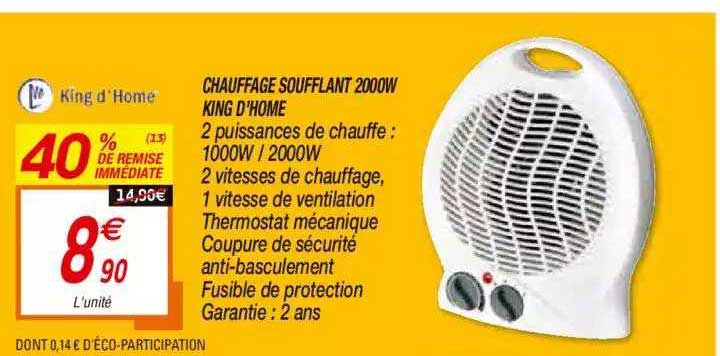 chauffage soufflant 2000w king d'home