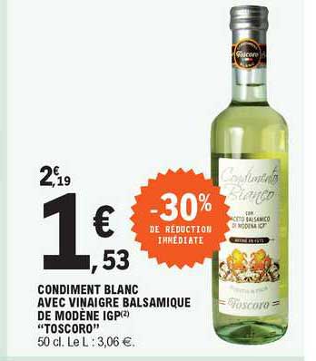 Condiment Blanc Avec Vinaigre Balsamique De Modène Igp "toscoro"