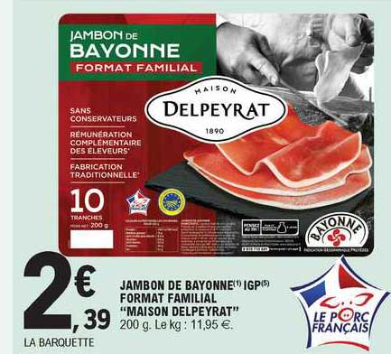 jambon de bayonne igp format familial "maison delpeyrat"