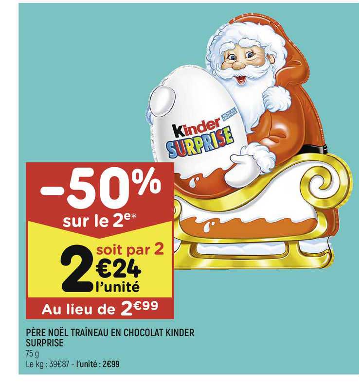 père noël traîneau en chocolat kinder surprise