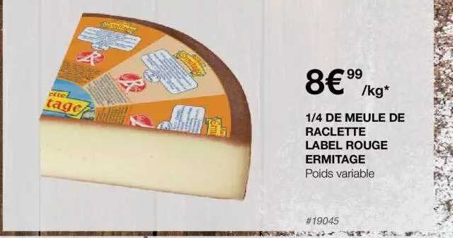 1-4 De Meule De Raclette Label Rouge Ermitage