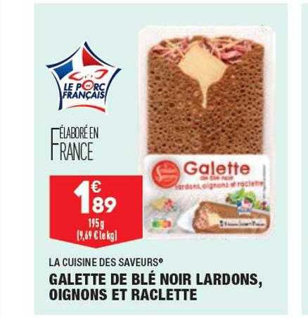 Galette De Blé Noir Lardons, Oignons Et Raclette La Cuisine Des Saveurs