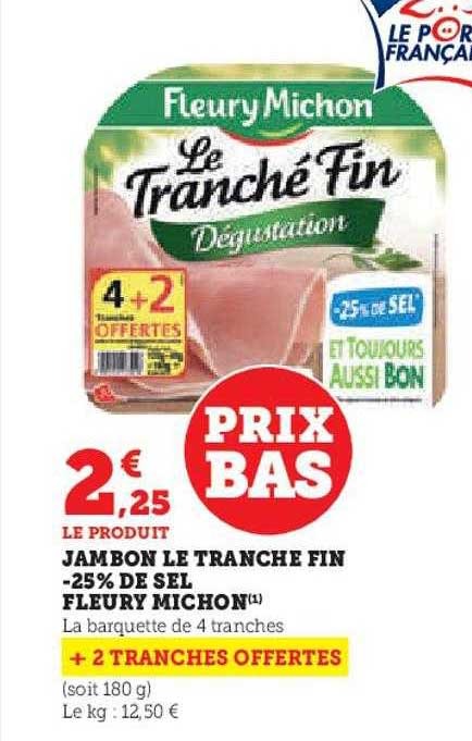 Jambon Le Tranche Fin -25% De Sel Fleury Michon