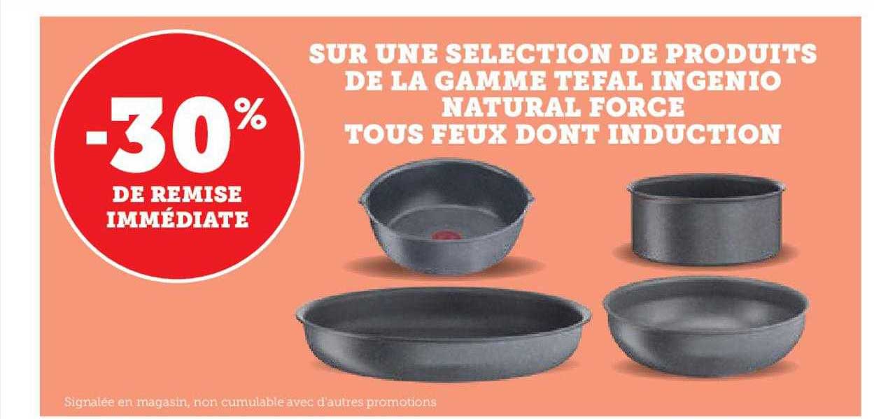 la gamme tefal ingenio natural force tous feux dont induction