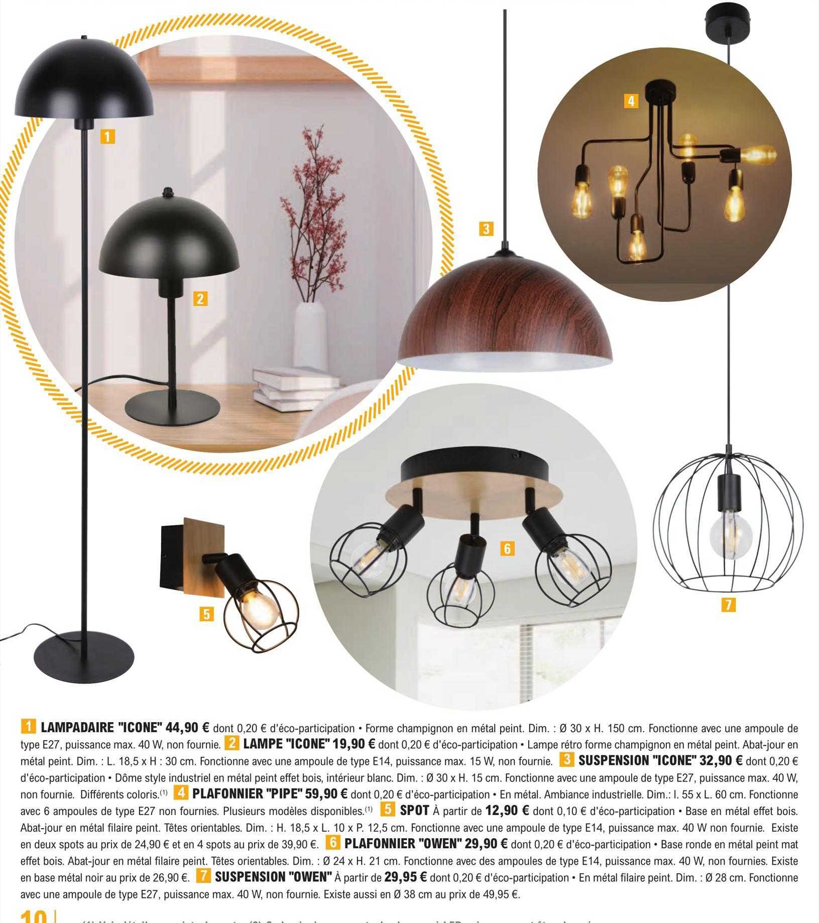 lampadaire "icone", lampe "icone", suspension "icone", plafonnier "pipe", spot, plafonnier "owen", suspension "owen"