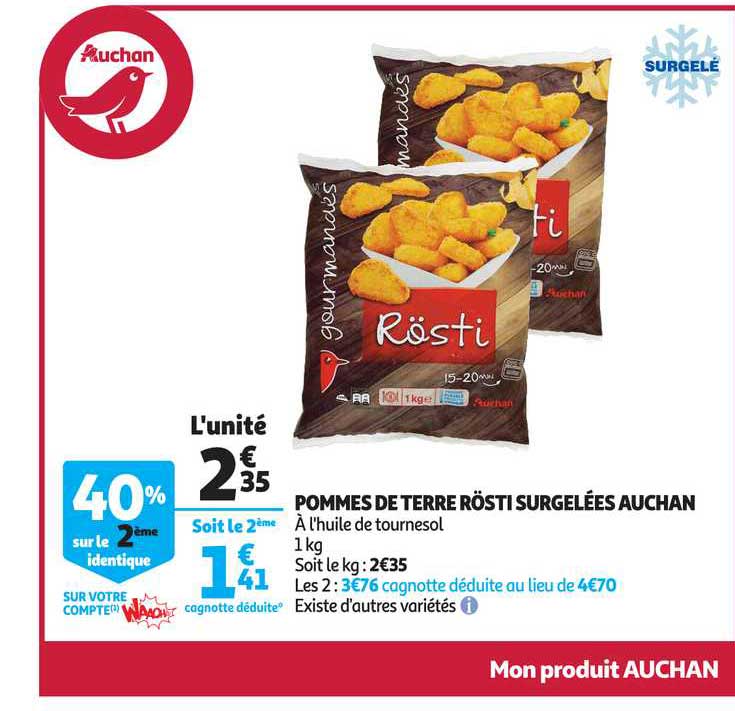 pommes de terre rösti surgelées auchan 40% sur le 2ème identique
