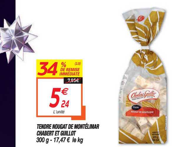 tendre nougat de montélimar chabert et guillot 34% de remise immédiate