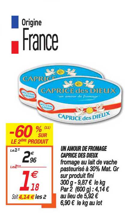 un amour de fromage caprice ses dieux -60% sur le 2e produit