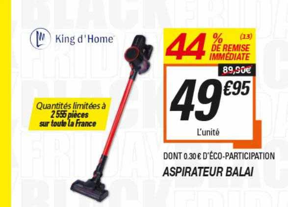 Aspirateur Balai King D'home
