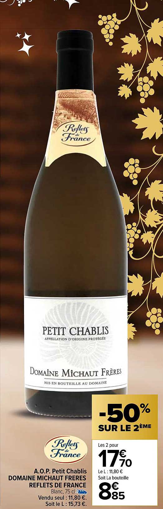 a.o.p. petit chablis domaine michaut frères reflets de france