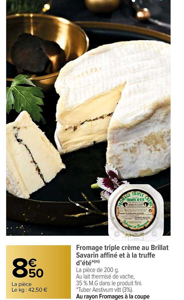 Fromage Triple Crème Au Brillât Savarin Affiné Et à La Truffe D'été