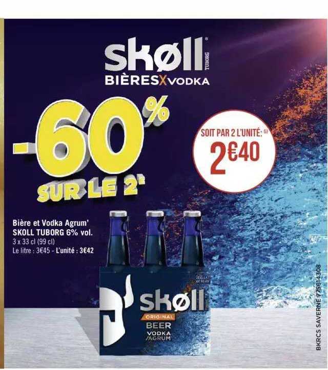 bière et vodka agrum skoll tuborg 6% vol