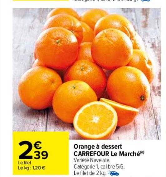 Orange à Dessert Carrefour Le Marché