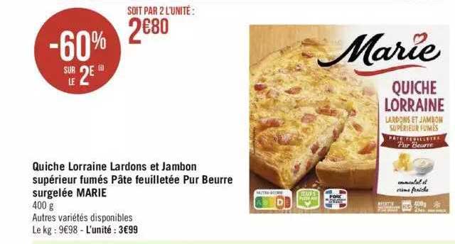 Quiche Lorraine Lardons Et Jambon Supérieur Fumés Pâtes Feuilletée Pur Beurre Surgelée Marie