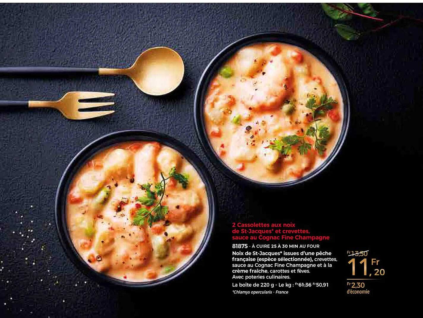 2 cassolettes aux noix de st jacques et crevettes, sauce au cognac fine champagne