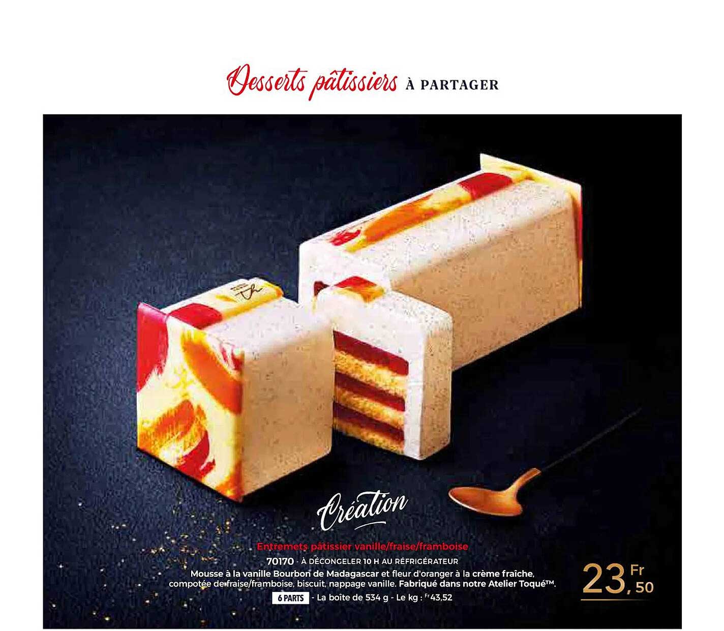 dessert pâtissiers : entremets pâtissier vanille/fraise/framboise