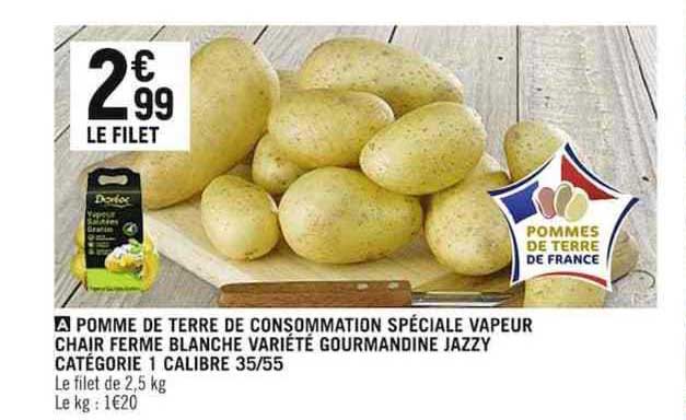 pomme de terre de consommation spéciale vapeur chair ferme blanche variété gourmandine jazzy catégorie 1 calibre 35/55