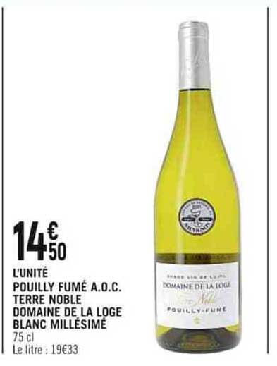 pouilly fumé a.o.c. terre noble domaine de la loge blanc millésimé