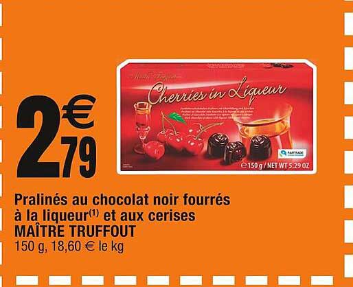 pralinés au chocolat noir fourré à la liqueur et aux cerises maître truffout