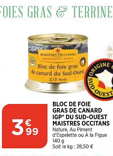 bloc de foie gras de canard igp du sud-ouest maistres occitans