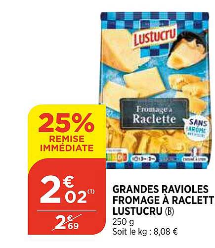 grandes ravioles fromage à raclette lustucru