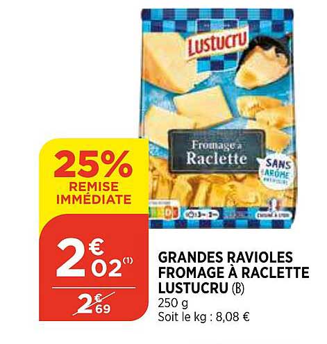 grandes ravioles fromage à raclette lustucru