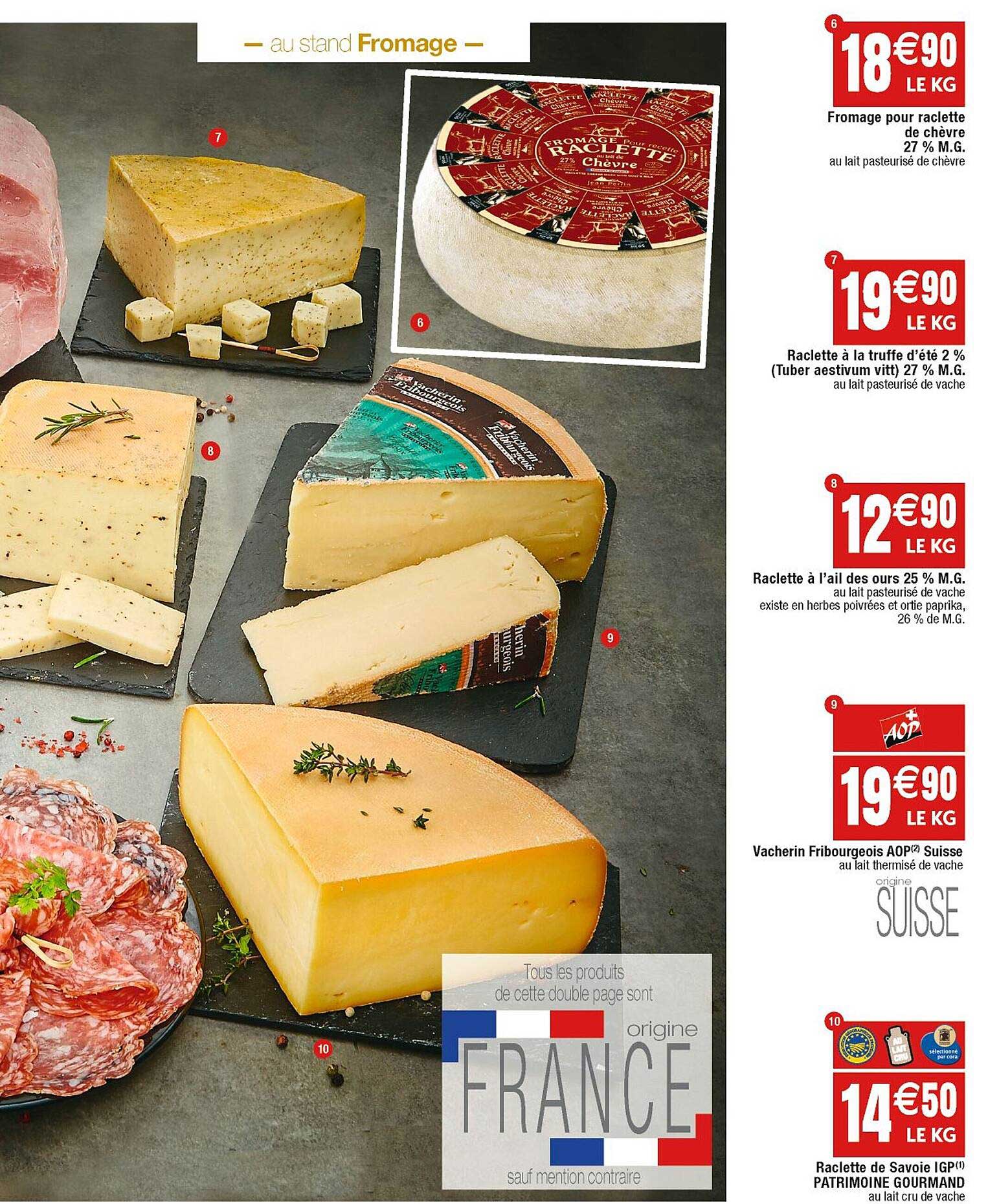 fromage pour raclette de chèvre 27% m.g., raclette à la truffe d'été 2% (tuber aestivum vitt) 27% m.g., raclette à l'ail des ours 25% m.g., vacherin fribourgeois aop suisse, raclette de savoie igp