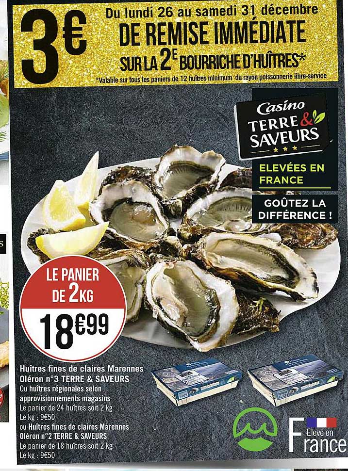 huîtres fines de claires marennes oléron n°3 terre & saveurs ou huîtres régionales selon approvisionnements magasins ou huîtres fines de claires marennes oléron n°2 terre & saveurs