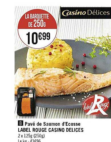pavé de saumon d'écosse label rouge casino délices
