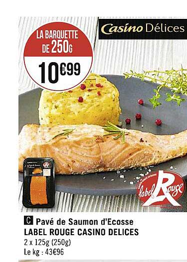 pavé de saumon d'ecosse label rouge casino délices label rouge