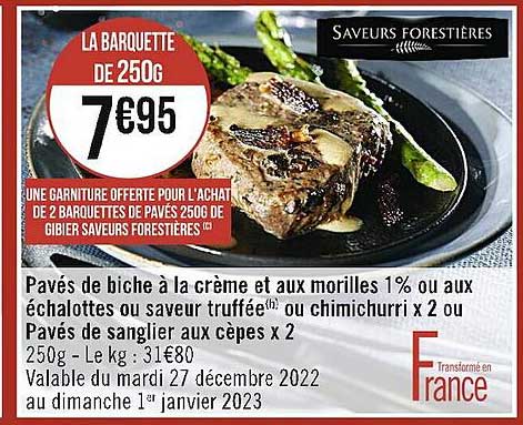 pavés de biche à la crème et aux morilles 1% ou aux échalottes ou saveur truffée ou chimichurri x 2 ou pavés de sanglier aux cèpes x2