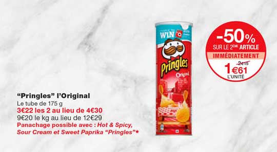 "pringles" l'original -50% sur le 2eme article immédiatement