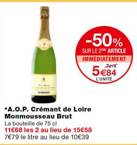 a.o.p. crémant de loire monmousseau brut -50% sur le 2eme article immédiatement