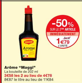 arôme "maggi" -50% sur le 2eme article immédiatement
