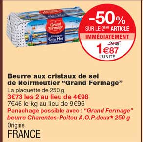 beurre aux cristaux de sel de noirmoutier "grand fermage" -50% sur le 2eme article immédiatement